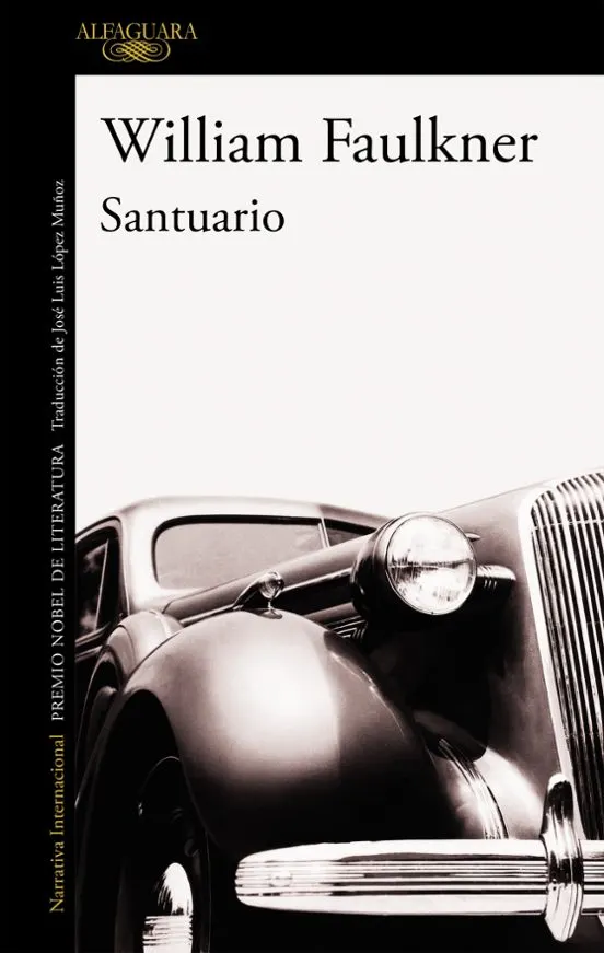 En la parte superior aparece el nombre del autor y el título sobre un fondo blanco. En la mitad inferior se muestra una fotografía en blanco y negro de un automóvil clásico de los años treinta vista desde un ángulo bajo, destacando el faro delantero y la parrilla del vehículo. En el lomo izquierdo figuran el logotipo de Alfaguara, la colección "Narrativa Internacional Premio Nobel de Literatura" y el nombre del traductor, José Luis López Muñoz.